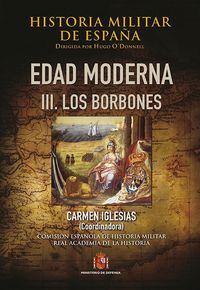 historia militar de españa iii - edad moderna iii - los bor - Carmen Iglesias (coord. )