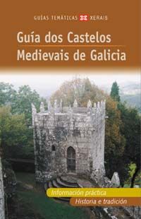 guia dos castelos medievais de galicia - Ramon Boga Moscoso