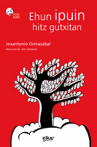 ehun ipuin hitz gutxitan - Joxan Ormazabal Berasategi / Jon Zabaleta Larburu (il. )