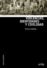 violencias, identidades y civilidad - para una cultura politica global