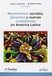 movimientos sociales, derechos y nuevas ciudadanias en america latina
