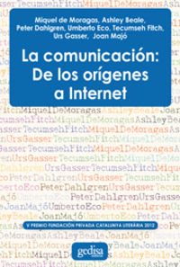 La comunicacion: de los origines a internet - Miguel De Moragas (ed. )