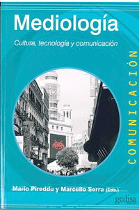 mediologia - cultura, tecnologia y comunicacion - Marcello Serra / Mario Pireddu