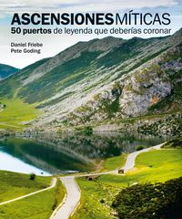 ASCENSIONES MITICAS - 50 PUERTOS DE LEYENDA QUE DEBERIAS CORONAR