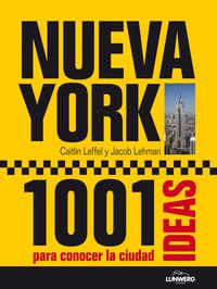 nueva york - 1001 ideas para conocer la ciudad - Caitlin Leffel / Jacob Lehman