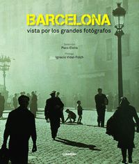barcelona vista por los grandes fotografos