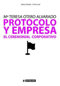 protocolo y empresa - el ceremonial corporativo - Maria Teresa Otero Alvarado