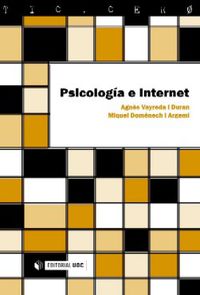 psicologia e internet - Vayreda I Duran Agnes / Domenech I Argemi Miquel