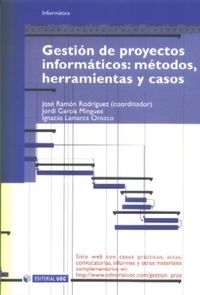 gestion de proyectos informaticos. metodos, herramientas y casos - Rodriguez Jose Ramon / Garcia Minguez Jordi