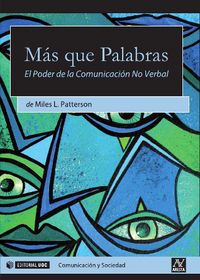 MAS QUE PALABRAS - EL PODER DE LA COMUNICACION NO VERBAL