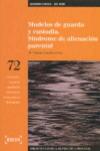 MODELOS DE GUARDA Y CUSTODIA - SINDROME DE ALINEACION PARENTAL