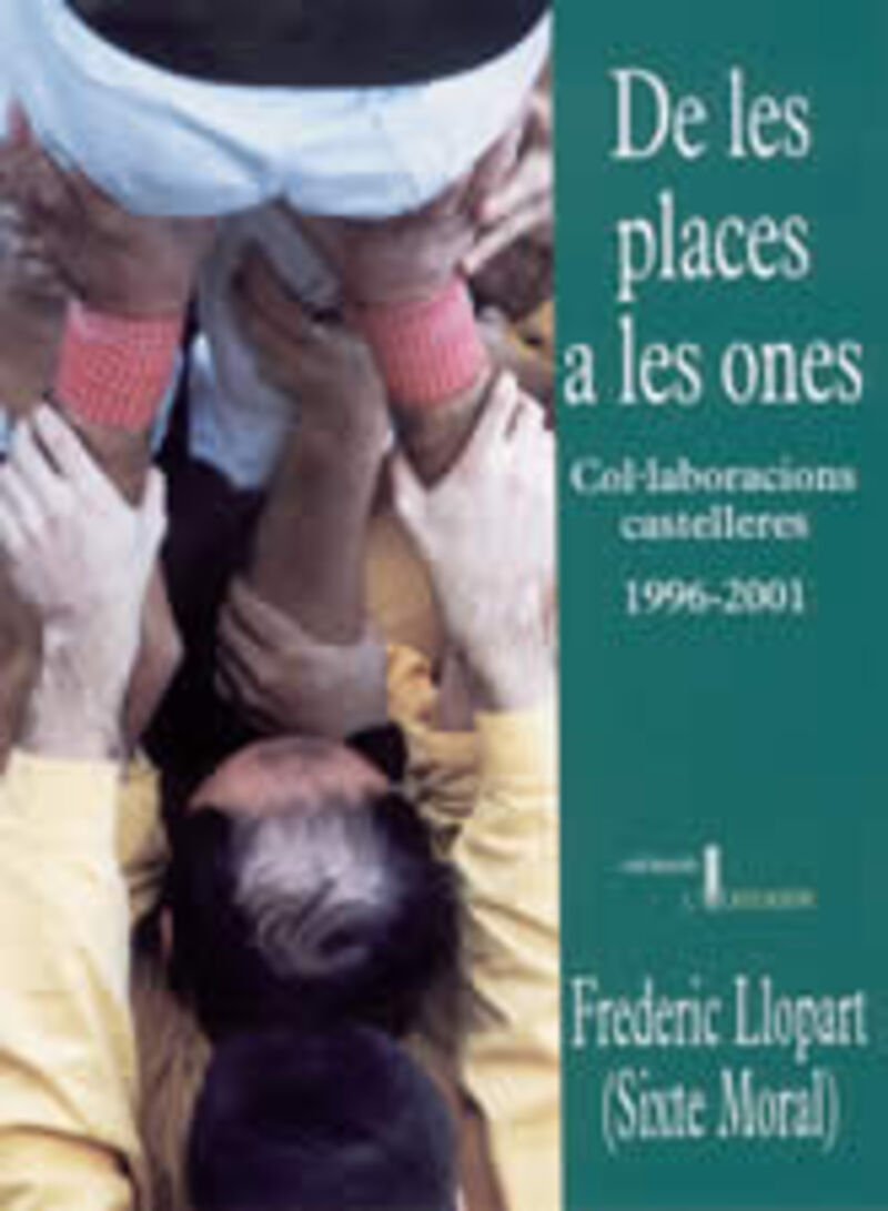 DE LES PLACES A LES ONES - COLLABORACIONS CASTELLERES (1996-2001)