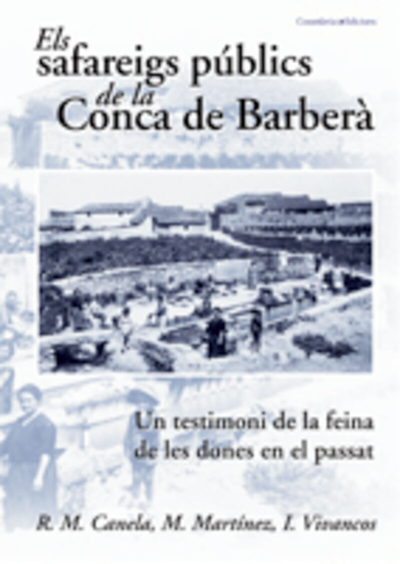 els safareigs publics de la conca de barbera - Rosa M. Canela / Manel Martinez / Iolanda Vivancos
