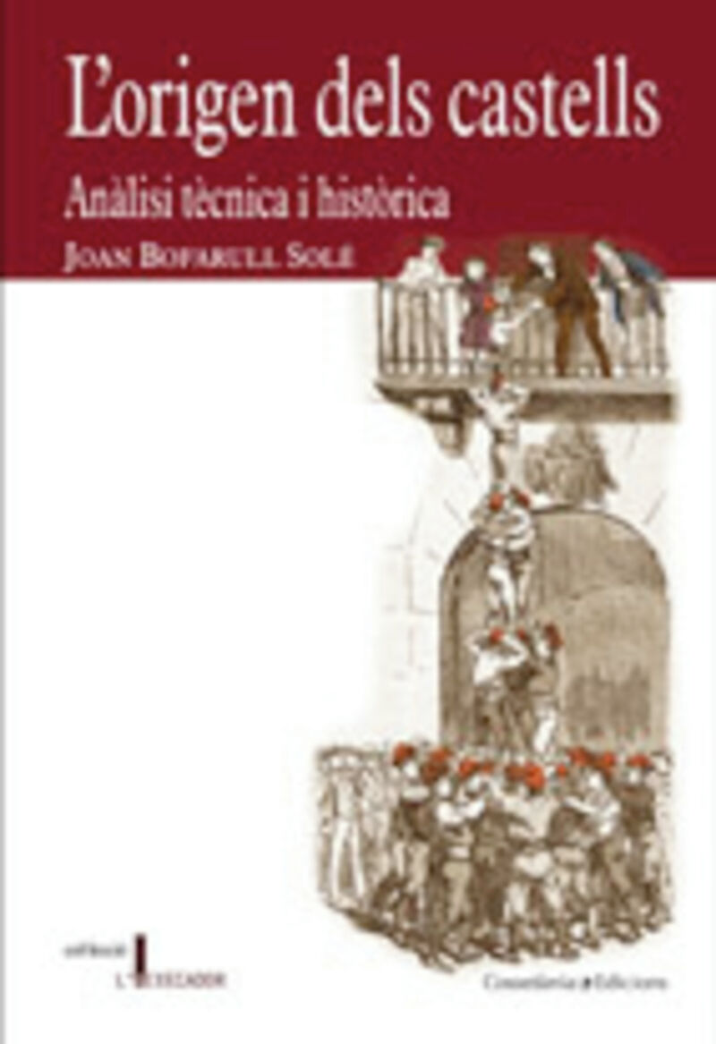 L'ORIGEN DELS CASTELLS. ANALISI TECNICA I HISTORICA