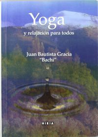 yoga y relajacion para todos - J. B. Gracia