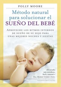 metodo natural para solucionar el sueño del bebe - Polly Moore