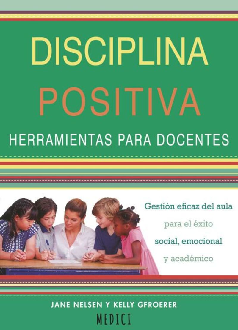disciplina positiva - herramientas para docentes - Jane Nielsen / Kelly Gfroerer