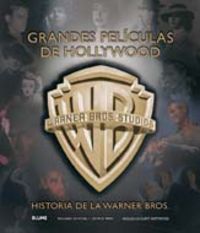 GRANDES PELICULAS DE HOLLYWOOD - HISTORIA DE LA WARNER BROS
