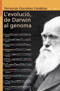 l'volucio, de darwin al genoma - Fernando Gonzalez Candelas