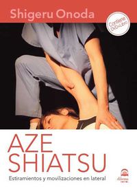 aze shiatsu - estiramientos y movilizaciones en lateral
