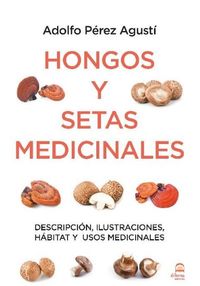 hongos y setas medicinales - Adolfo Perez Agusti