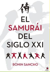 El samurai del siglo xxi - Ronin Sancho