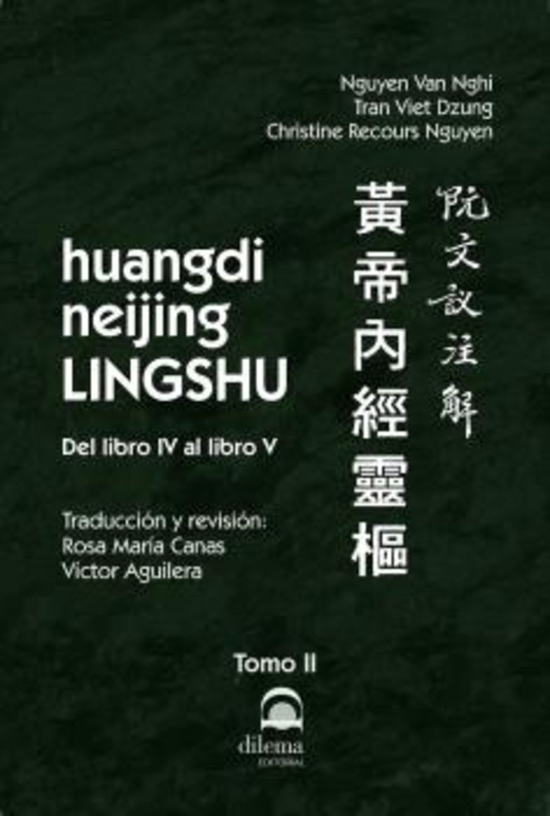 huangdi neijing lingshu ii - del libro iv al libro v - Nguyen Van Nghi / Tran Viet Dzung / [ET AL. ]