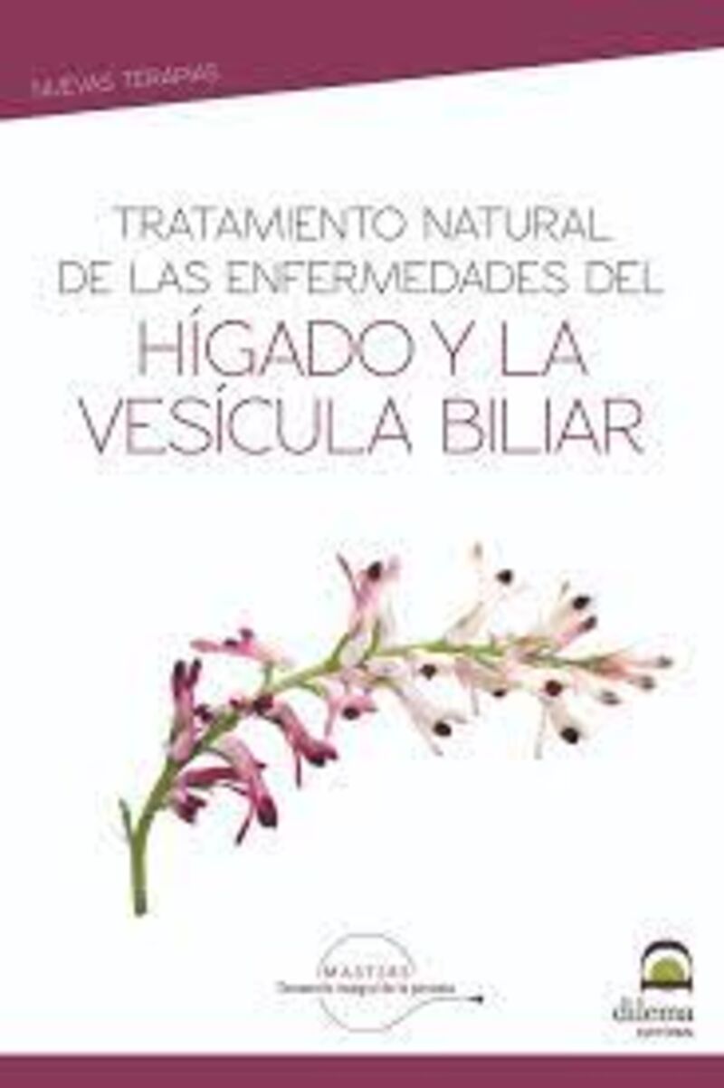 TRATAMIENTO NATURAL DE LAS ENFERMEDADES DEL HIGADO Y LA VESICULA BILIAR