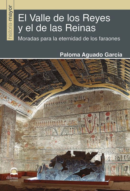 el valle de los reyes y el de las reinas - moradas para la eternidad de los faraones - Paloma Aguado Garcia