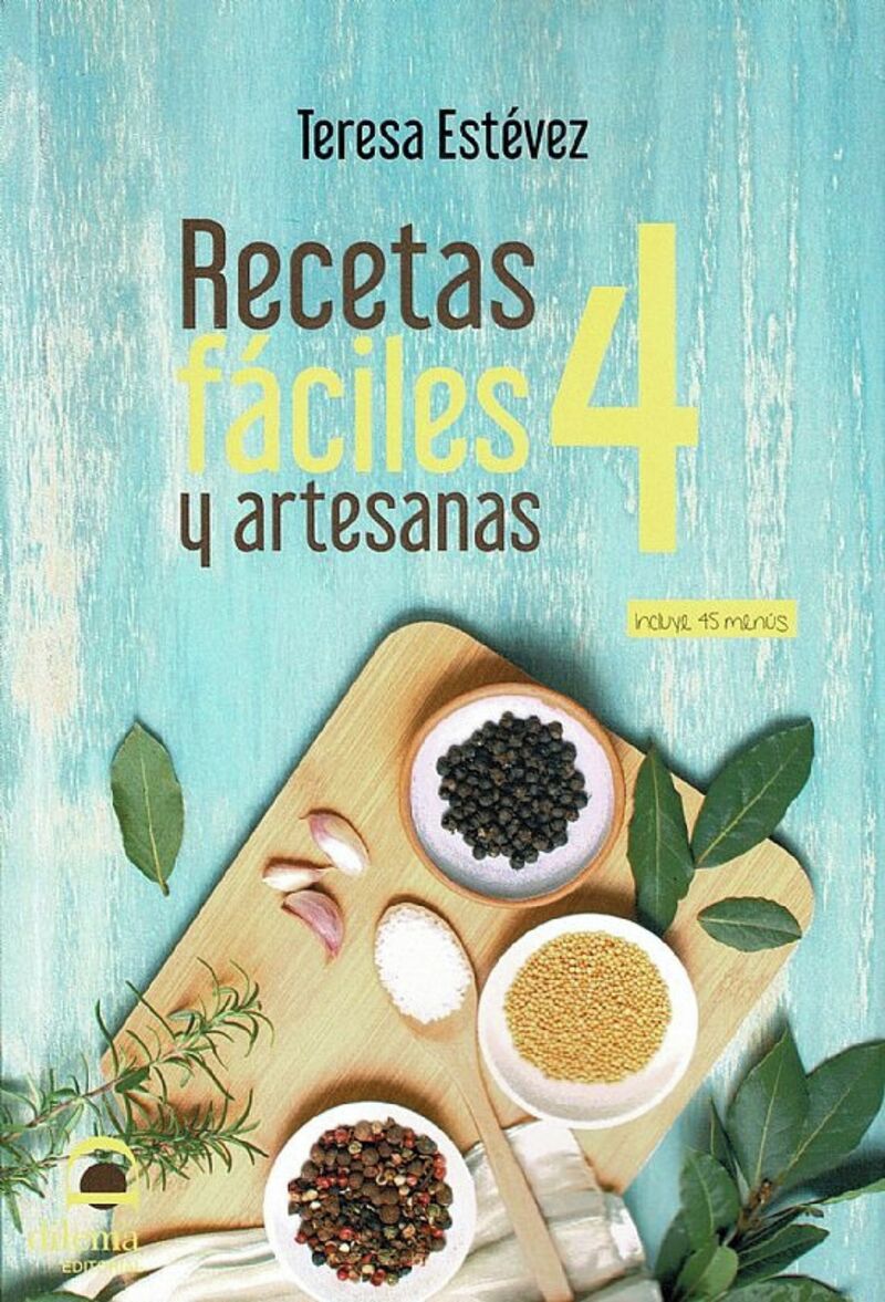 RECETAS FACILES Y ARTESANAS 4 - INCLUYE 45 MENUS