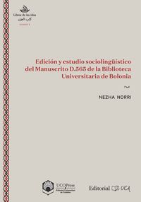 edicion y estudio sociolinguisticos del mlanuscrito d.565 de la biblioteca universitaria de bolonia - Nezha Norri