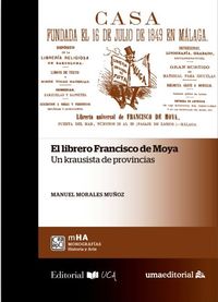 librero francisco de moya, el - un krausista de provincias - Manuel Morales Muñoz