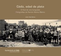 cadiz, edad de plata - el final de una burguesia - fotografias de ramon muñoz blanco - Julian Osle Muñoz