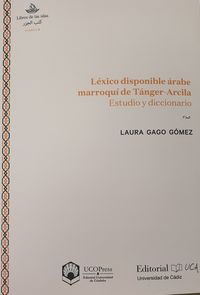 lexico disponible arabe marroqui de tanger-arcila - estudio y diccionario - Laura Gago Gomez