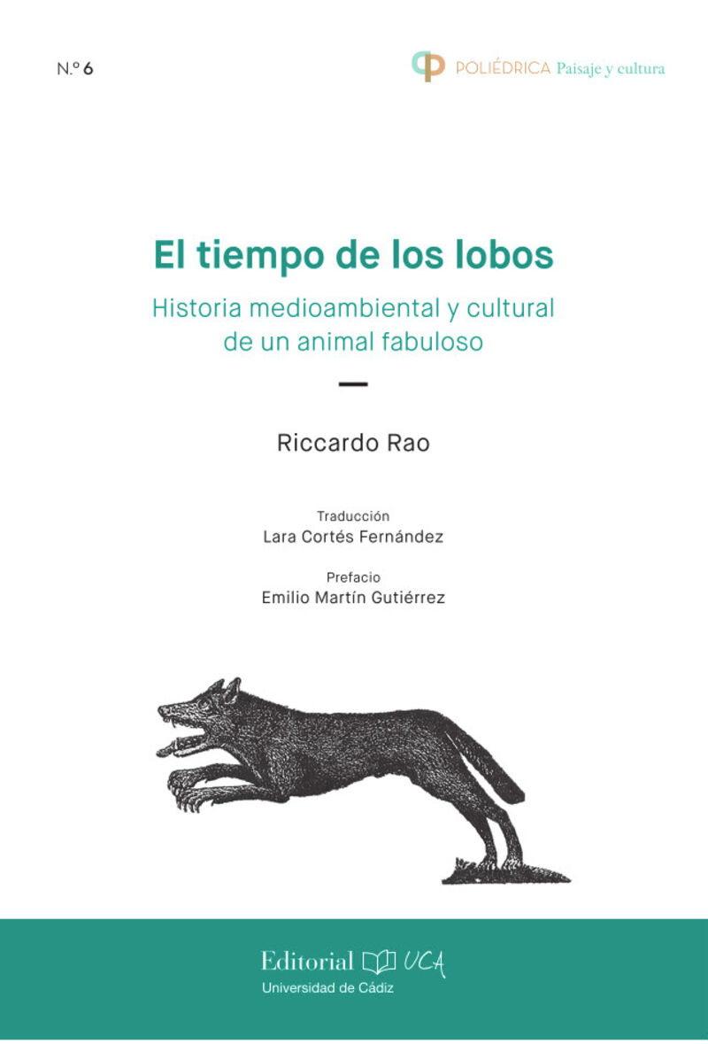 el tiempo de los lobos - historia medioambiental y cultural deun animal maravilloso - Riccardo Rao