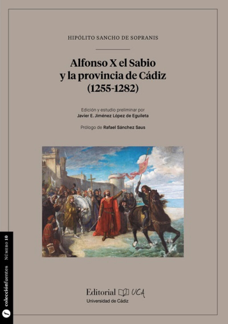 alfonso x el sabio y la provincia de cadiz (1255-1282) - Hipolito Sancho / Rafael Sanchez Saus