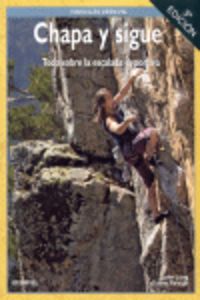 chapa y sigue - todo sobre escalada deportiva - John Long / Duane Raleigh