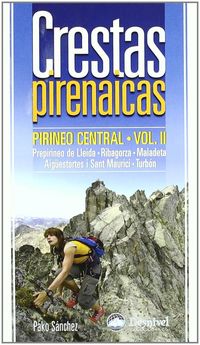 crestas pirenaicas - pirineo central vol. ii - Pako Sanchez