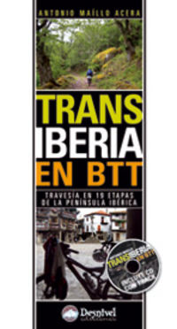 transiberia en btt - travesia en 19 etapas de la peninsula iberica - Antonio Maillo