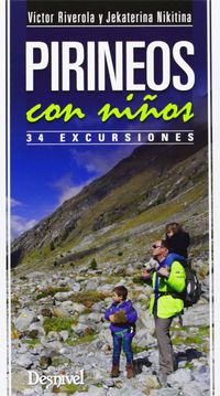 pirineos con niños - 34 excursiones - Victor Riverola / Jekaterina Nikitina