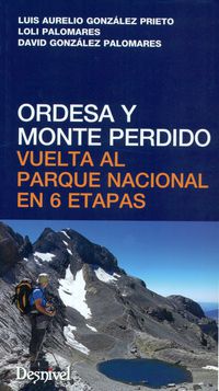 ordesa y monte perdido - vuelta al parque nacional en 6 etapas - Luis Aurelio Gonzalez / Loli Palomares / David Gonzalez