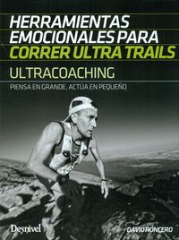 ultracoaching - herramientas emocionales para correr ultra trails - David Roncero