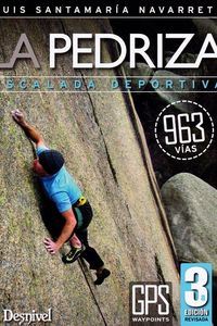 (3 ed) pedriza, la - escalada deportiva - Luis Santamaria