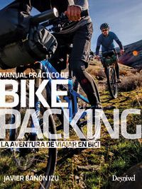 bikepacking - la aventura de viajar en bici - Javier Bañon Izu