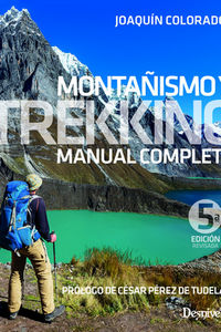 (5 ed) montañismo y trekking - manual completo - Joaquin Colorado