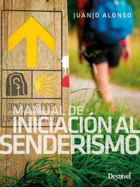 manual de iniciacion al senderismo - Juan Jose Alonso Checa