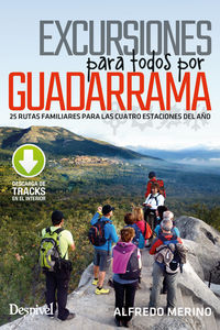 excursiones para todos por guadarrama - 25 rutas familiares para las cuatro estaciones del año - Alfredo Merino