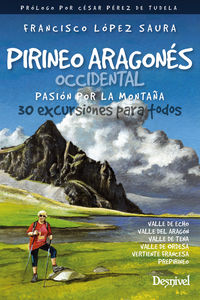 pirineo aragones occidental - pasion por la montaña - 30 excursiones para todos - Francisco Lopez Saura