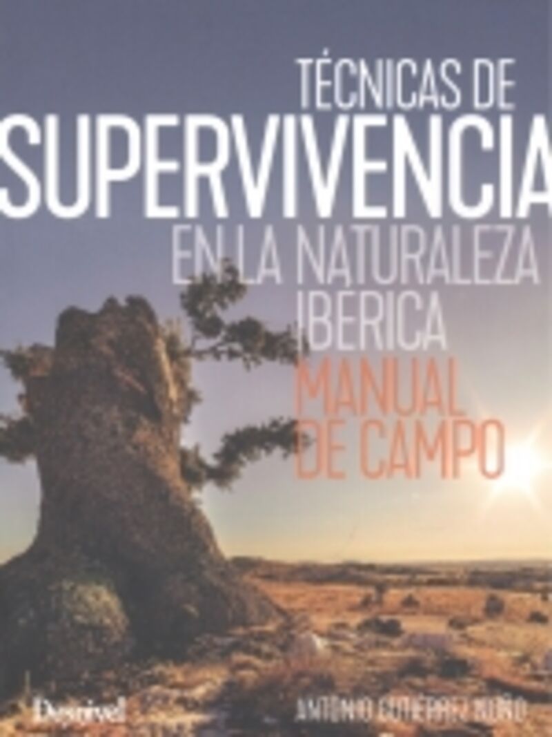 tecnicas de supervivencia en la naturaleza iberica - manual de campo - Antonio Gutierrez Nuño