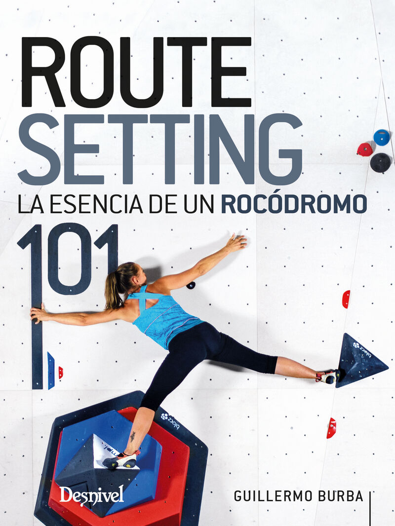 ROUTESETTING 101 - LA ESENCIA DE UN ROCODROMO